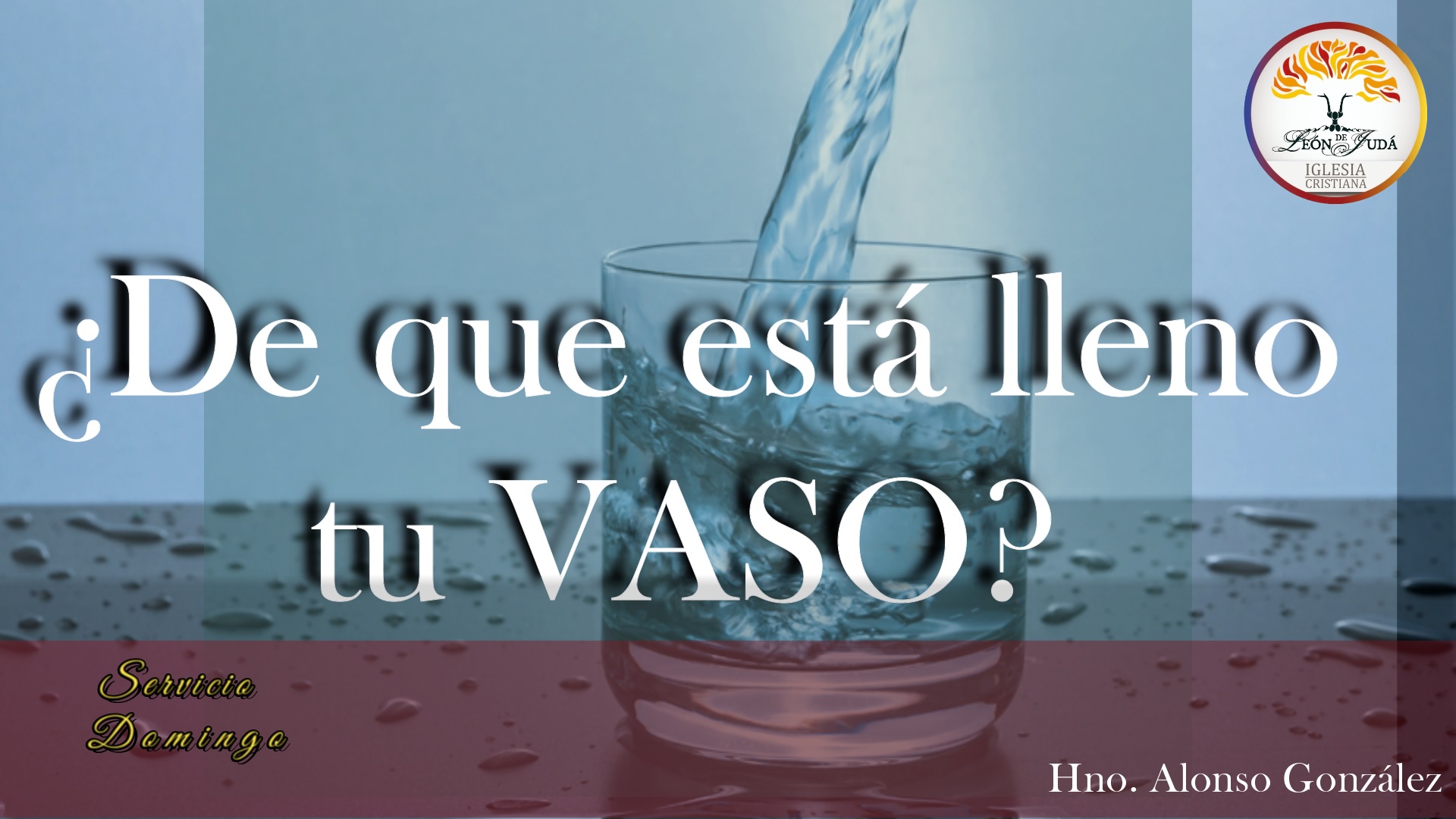 ¿DE QUE ESTÁ LLENO TU VASO? image