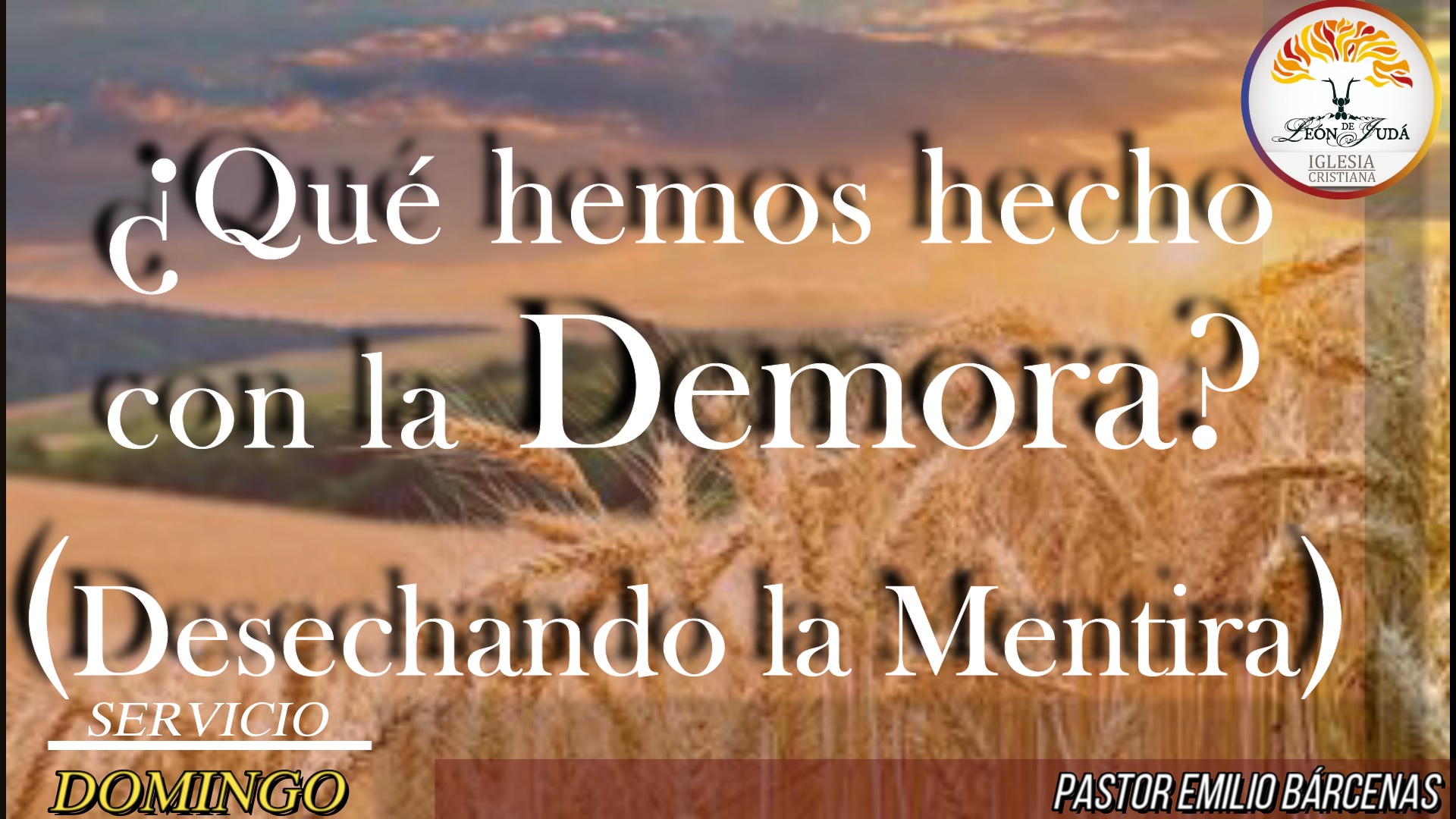 ¿QUÉ HEMOS HECHO CON LA DEMORA? (Desechando la Mentira) image