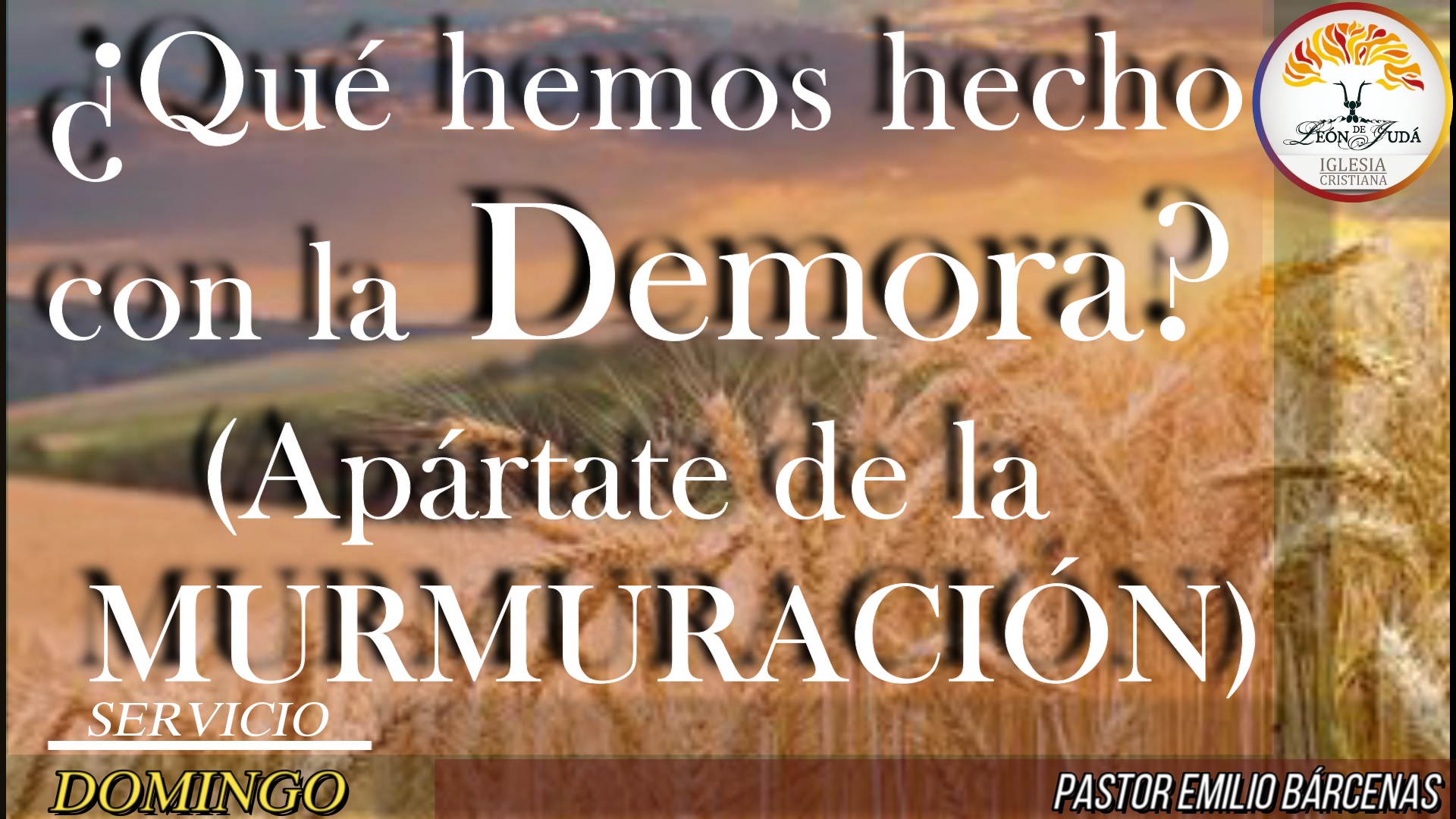 ¿QUÉ HEMOS HECHO CON LA DEMORA? (Apártate de la Murmuración) image