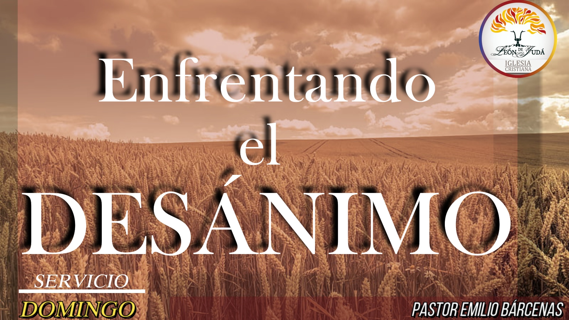 ENFRENTANDO EL DESÁNIMO I PASTOR EMILIO BÁRCENAS image